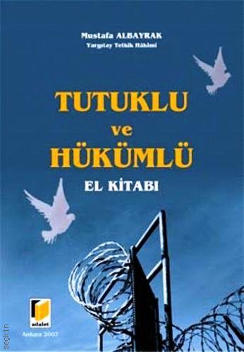 Tutuklu ve Hükümlü El Kitabı Mustafa Albayrak  - Kitap