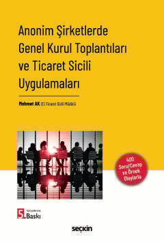 Anonim Şirketlerde Genel Kurul Toplantıları  ve Ticaret Sicili Uygulamaları