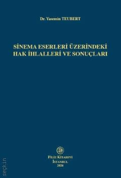 Sinema Eserleri Üzerindeki Hak İhlalleri ve Sonuçları