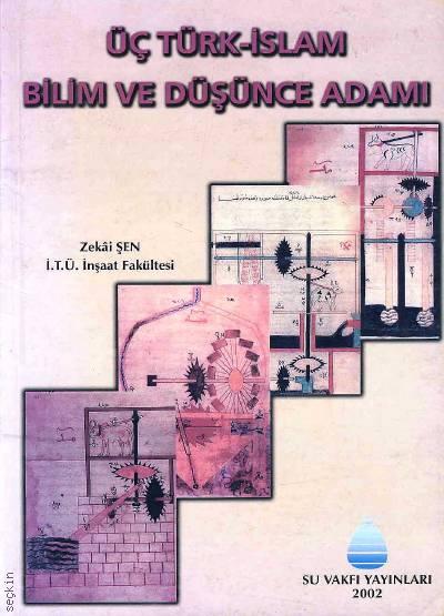 Üç Türk İslam Bilim ve Düşünce Adamı Zekai Şen  - Kitap