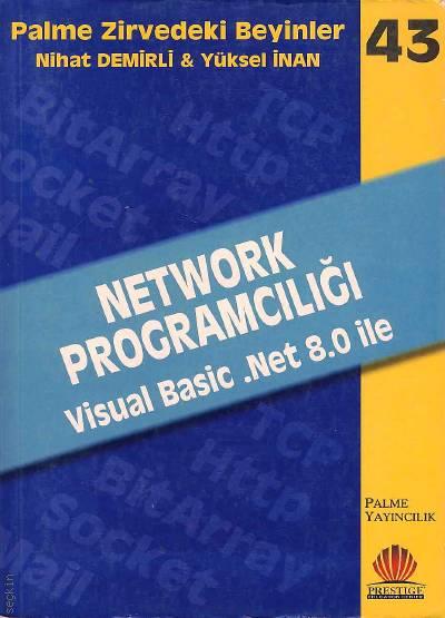 Network Programcılığı, Visual Basic . Net 8.0 ile Nihat Demirli, Yüksel İnan