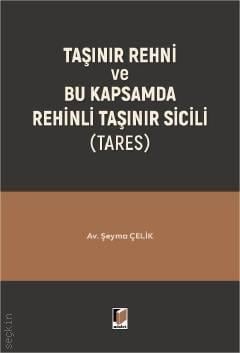 Taşınır Rehni ve Bu Kapsamda Rehinli Taşınır Sicili