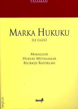 Marka Hukuku ile İlgili Makaleler Prof. Dr. Hamdi Yasaman  - Kitap