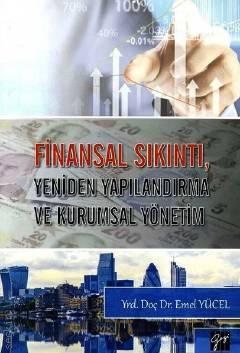 Finansal Sıkıntı Yeniden Yapılandırma ve Kurumsal Yönetim Emel Yücel  - Kitap