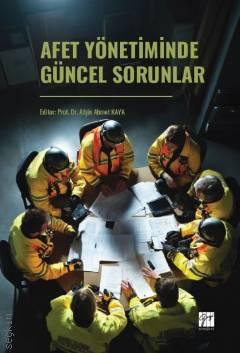 Afet Yönetiminde Güncel Sorunlar Prof. Dr. Afşin Ahmet Kaya  - Kitap