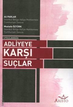Adliyeye Karşı Suçlar Ali Parlar, Mustafa Öztürk