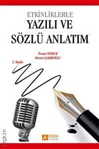 Etkinliklerle Yazılı ve Sözlü Anlatım Turhan Temur, Ahmet Çakıroğlu  - Kitap