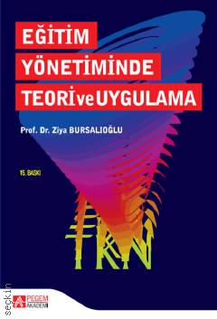 Eğitim Yönetiminde Teori ve Uygulama Ziya Bursalıoğlu  - Kitap
