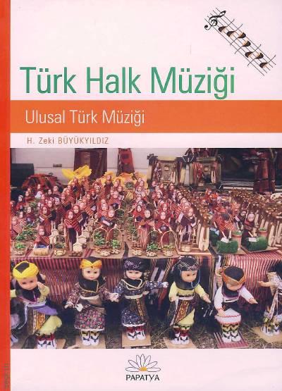 Türk Halk Müziği Ulusal Türk Müziği H. Zeki Büyükyıldız  - Kitap
