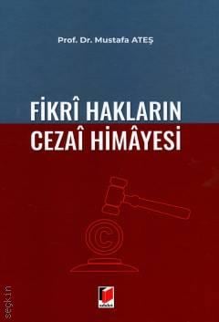 Fikri Hakların Cezai Himayesi Mustafa Ateş