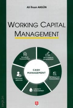 Working Capital Management Ali İhsan Akgün  - Kitap