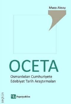 OCETA: Osmanlıdan Cumhuriyete Edebiyat Tarih Araştırmaları Musa Aksoy  - Kitap