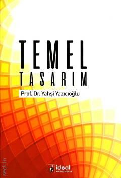 Temel Tasarım Prof. Dr. Yahşi Yazıcıoğlu  - Kitap