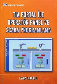 TIA Portal ile Operatör Panel ve Scada Programlama Yavuz Eminoğlu  - Kitap
