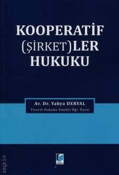 Kooperatif (Şirketler) Hukuku Av. Dr. Yahya Deryal  - Kitap