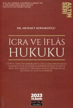 Altın Seri İcra ve İflas Hukuku Dr. Mehmet Kodakoğlu  - Kitap