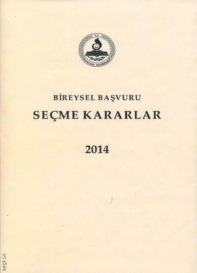 Bireysel Başvuru Seçme Kararlar (2012 – 2013 – 2014) (2 Cilt) Komisyon  - Kitap