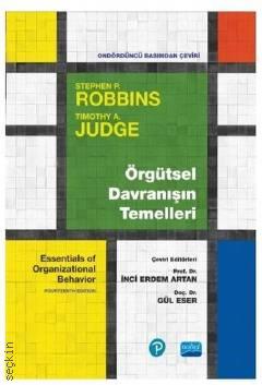 Örgütsel Davranışın Temelleri Stephen P. Robbins, Timothy A. Judge, İnci Erdem Artan