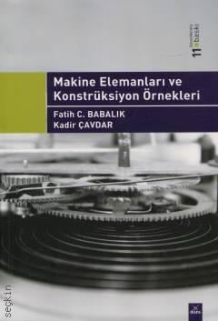 Makine Elemanları ve Konstrüksiyon Örnekleri