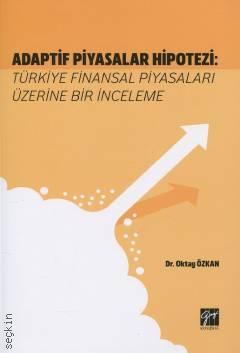 Adaptif Piyasalar Hipotezi Türkiye Finansal Piyasaları Üzerine Bir İnceleme Oktay Özkan  - Kitap