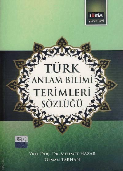Türk Anlatım Bilimi Terimleri Sözlüğü Yrd. Doç. Dr. Mehmet Hazar, Osman Tarhan  - Kitap