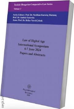 Law of Digital Age International Symposium 6–7 June 2024 Papers and Abstracts Volmue 3 Neslihan Karataş Durmuş, András Osztovits, Belkıs Vura