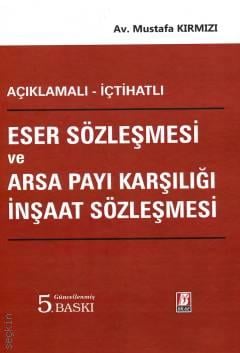 Eser Sözleşmesi ve Arsa Payı Karşılığı İnşaat Sözleşmesi Mustafa Kırmızı