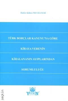 Türk Borçlar Kanunu'na Göre Kiraya Verenin Kiralananın Ayıplarından Sorumluluğu