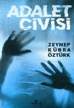 Adalet Çivisi Zeynep Kübra Öztürk  - Kitap