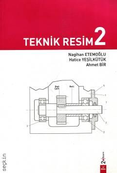 Teknik Resim – 2 Nagihan Etemoğlu, Hatice Yeşilkütük, Ahmet Bir  - Kitap