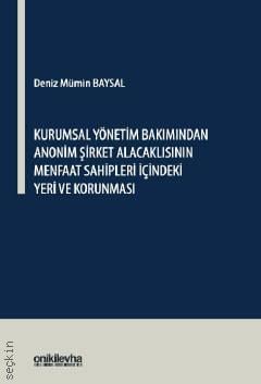 Kurumsal Yönetim Bakımından Anonim Şirket Alacaklısının Menfaat Sahipleri İçindeki Yeri ve Korunması