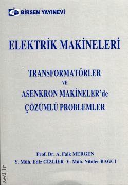 Elektrik Makineleri Çözümlü Problemler A. Faik Mergen, Ediz Gizlier, Nilüfer Bağcı
