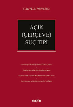 Açık (Çerçeve) Suç Tipi Dr. Elif Almila Pancaroğlu  - Kitap