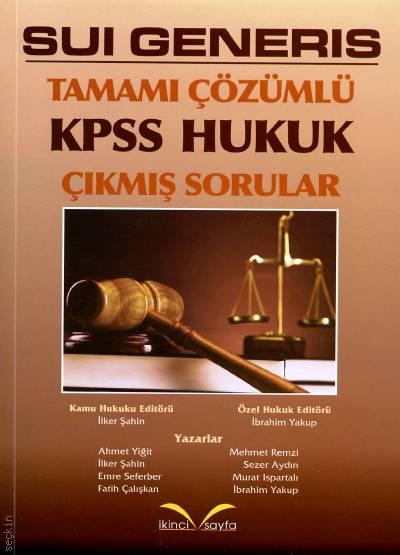 Sui Generis  KPSS Hukuk Tamamı Çözümlü Çıkmış Sorular İlker Şahin, İbrahim Yakup  - Kitap