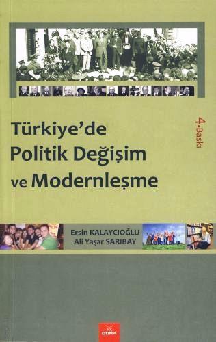 Türkiye'de Politik Değişim ve Modernleşme Ersin Kalaycıoğlu, Ali Yaşar Sarıbay  - Kitap
