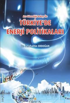 Türkiye'de Enerji Politikaları Dr. Selahattin Erdoğan  - Kitap