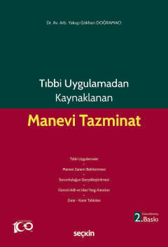 Tıbbi Uygulamadan Kaynaklanan Manevi Tazminat Dr. Yakup Gökhan Doğramacı  - Kitap