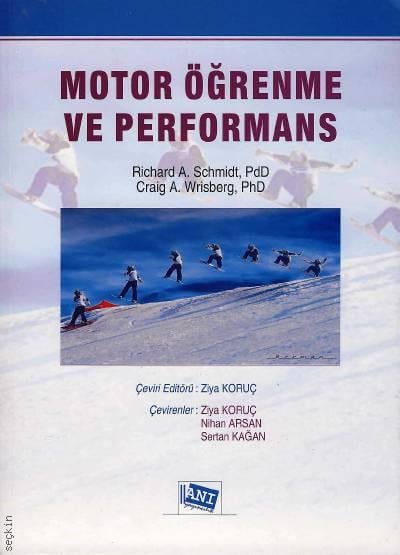 Motor Öğrenme ve Performans Richard A. Schmidt, Craig A. Wrisberg  - Kitap