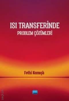 Isı Transferinde Problem Çözümleri Fethi Kamışlı  - Kitap