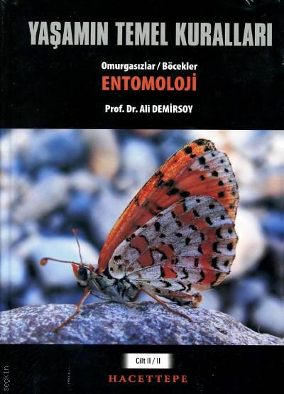 Yaşamın Temel Kuralları, Cilt:II / Kısım:II – Omurgasızlar / Böcekler: Entomoloji Ali Demirsoy