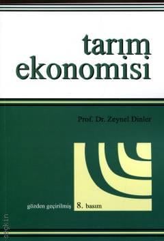 Tarım Ekonomisi Prof. Dr. Zeynel Dinler  - Kitap