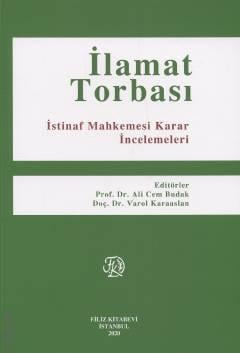 İlamat Torbası İstinaf Mahkemesi Karar İncelemeleri Prof. Dr. Ali Cem Budak, Doç. Dr. Vural Karaaslan  - Kitap