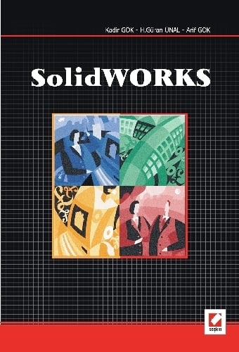 SolidWorks Kadir Gök, Güran Ünal, Arif Gök  - Kitap