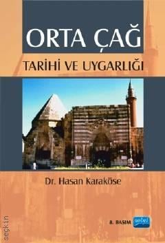 Orta Çağ Tarihi ve Uygarlığı Yrd. Doç. Dr. Hasan Karaköse  - Kitap