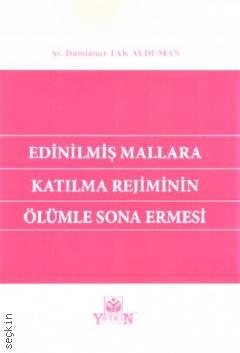 Edinilmiş Mallara Katılma Rejiminin Ölümle Sona Ermesi Damlanur Tak Ayduman