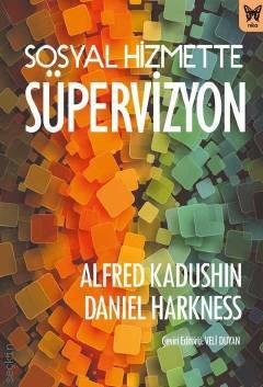 Sosyal Hizmette Süpervizyon Alfred Kadushin  - Kitap