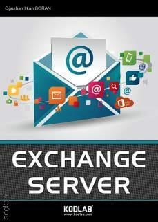 Exchange Server Oğuzhan İlkan BORAN  - Kitap