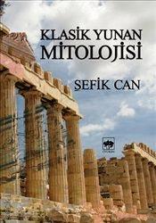 Klasik Yunan Mitolojisi Şefik Can  - Kitap