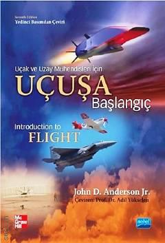 Uçak ve Uzay Mühendisleri İçin Uçuşa Başlangıç John D. Anderson Jr.  - Kitap