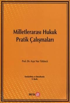 Milletlerarası Hukuk Pratik Çalışmaları Ayşe Nur Tütüncü